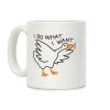 I Do What I Want Goose Coffee Mug I Do What I Want Goose Coffee Mug