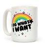 I Do What I Want (Rainbow) Coffee Mug