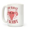 I Do What I Want Uterus Coffee Mug I Do What I Want Uterus Coffee Mug