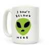 I Don't Belong Here Coffee Mug I Don't Belong Here Coffee Mug