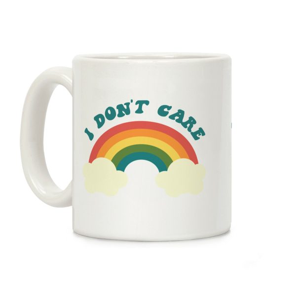 I Don't Care Coffee Mug I Don't Care Coffee Mug