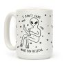 I Don't Care What You Believe Coffee Mug I Don't Care What You Believe Coffee Mug