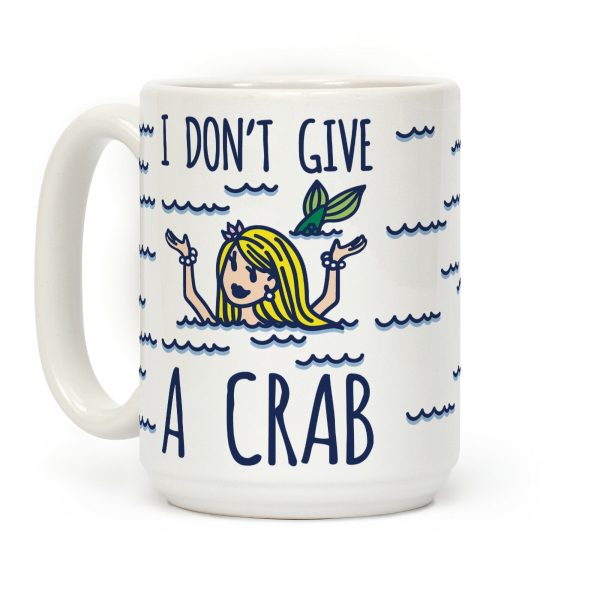 I Don't Give A Crab Coffee Mug I Don't Give A Crab Coffee Mug