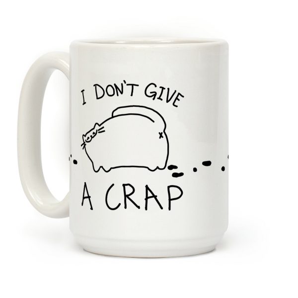 I Don't Give A Crap Coffee Mug