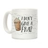 I Don't Give A Frap Coffee Mug I Don't Give A Frap Coffee Mug