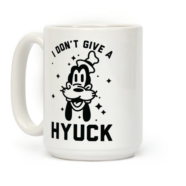 I Don't Give a Hyuck Coffee Mug