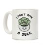 I Don't Give a Succ Coffee Mug I Don't Give a Succ Coffee Mug