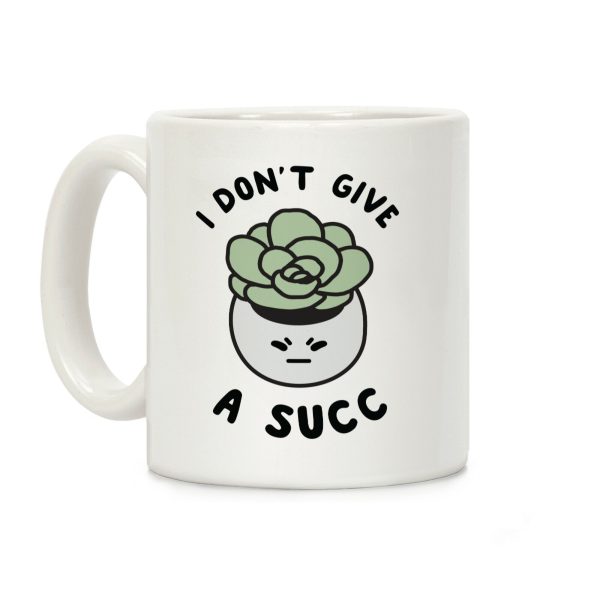 I Don't Give a Succ Coffee Mug I Don't Give a Succ Coffee Mug