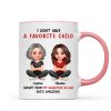 I Don't Have a Favorite Child - Personalized Mug - Christmas Gift for Daughter-in-Law I Don't Have a Favorite Child - Personalized Mug - Christmas Gift for Daughter-in-Law