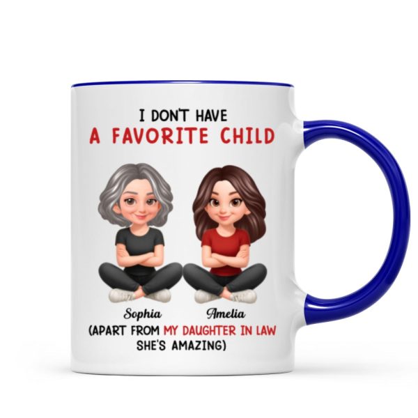 I Don't Have a Favorite Child - Personalized Mug - Christmas Gift for Daughter-in-Law I Don't Have a Favorite Child - Personalized Mug - Christmas Gift for Daughter-in-Law