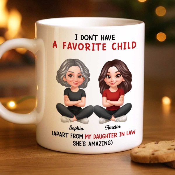 I Don't Have a Favorite Child - Personalized Mug - Christmas Gift for Daughter-in-Law I Don't Have a Favorite Child - Personalized Mug - Christmas Gift for Daughter-in-Law
