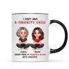 I Don't Have a Favorite Child - Personalized Mug - Christmas Gift for Daughter-in-Law I Don't Have a Favorite Child - Personalized Mug - Christmas Gift for Daughter-in-Law
