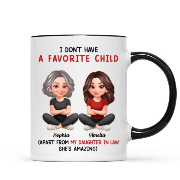 I Don't Have a Favorite Child - Personalized Mug - Christmas Gift for Daughter-in-Law I Don't Have a Favorite Child - Personalized Mug - Christmas Gift for Daughter-in-Law