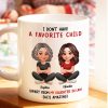 I Don't Have a Favorite Child - Personalized Mug - Christmas Gift for Daughter-in-Law I Don't Have a Favorite Child - Personalized Mug - Christmas Gift for Daughter-in-Law