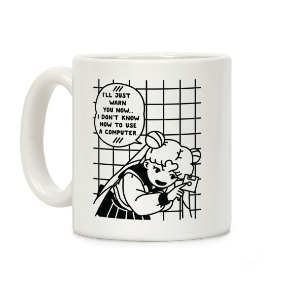I Don't Know How To Use A Computer Coffee Mug I Don't Know How To Use A Computer Coffee Mug