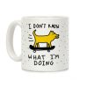I Don't Know What I'm Doing Coffee Mug I Don't Know What I'm Doing Coffee Mug