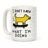I Don't Know What I'm Doing Coffee Mug I Don't Know What I'm Doing Coffee Mug