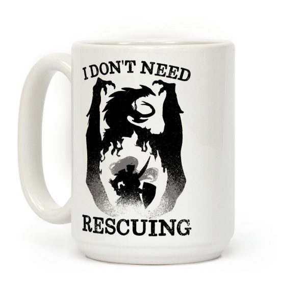 I Don't Need Rescuing Coffee Mug I Don't Need Rescuing Coffee Mug