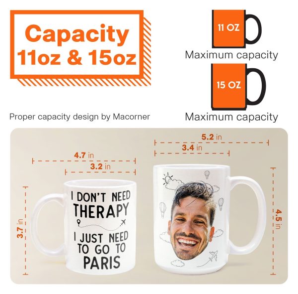 I Don't Need Therapy I Just Need To Go Traveling - Personalized Photo Mug I Don't Need Therapy I Just Need To Go Traveling - Personalized Photo Mug