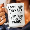 I Don't Need Therapy I Just Need To Go Traveling - Personalized Photo Mug I Don't Need Therapy I Just Need To Go Traveling - Personalized Photo Mug