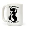 I Don't Wanna Be Where The People Are Coffee Mug I Don't Wanna Be Where The People Are Coffee Mug