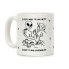 I Don't Want To Look Pretty I Want To Look Otherworldly Vanity Coffee Mug I Don't Want To Look Pretty I Want To Look Otherworldly Vanity Coffee Mug