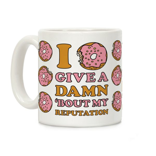 I Donut Give a Damn Bout My Reputation Coffee Mug
