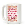 I Dream of Having as Many Rights as a Gun Coffee Mug I Dream of Having as Many Rights as a Gun Coffee Mug