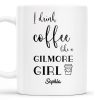 I Drink Coffee Like a Gilmore Girl, TV Series Coffee Mug - Personalized Custom Coffee Mug - COL064_MG I Drink Coffee Like a Gilmore Girl, TV Series Coffee Mug - Personalized Custom Coffee Mug - COL064_MG