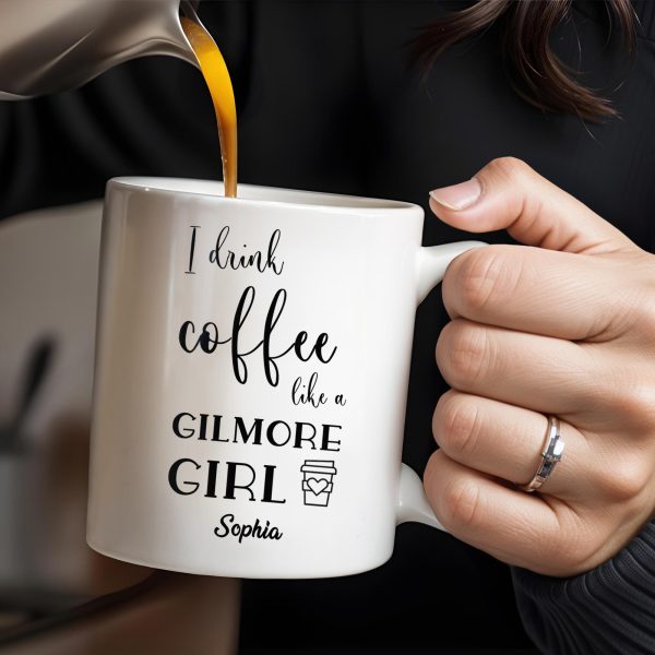 I Drink Coffee Like a Gilmore Girl, TV Series Coffee Mug - Personalized Custom Coffee Mug - COL064_MG I Drink Coffee Like a Gilmore Girl, TV Series Coffee Mug - Personalized Custom Coffee Mug - COL064_MG