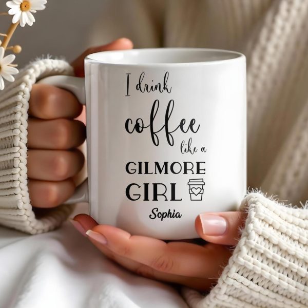 I Drink Coffee Like a Gilmore Girl, TV Series Coffee Mug - Personalized Custom Coffee Mug - COL064_MG I Drink Coffee Like a Gilmore Girl, TV Series Coffee Mug - Personalized Custom Coffee Mug - COL064_MG