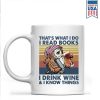 I Drink Wine And I Know Things Book Lovers Gift Mug I Drink Wine And I Know Things Book Lovers Gift Mug