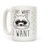 I Eat What I Want Coffee Mug I Eat What I Want Coffee Mug
