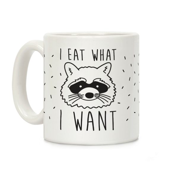 I Eat What I Want Coffee Mug I Eat What I Want Coffee Mug