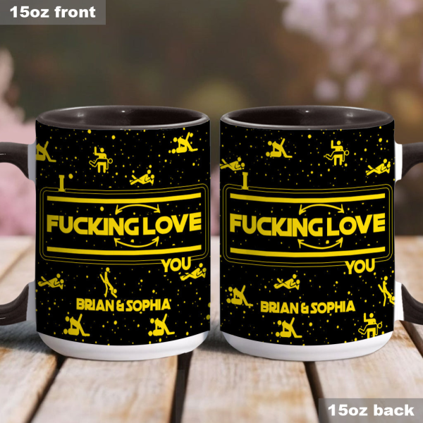 I F*cking Love You - Personalized Accent Mug - Gift For Couples NL122 I F*cking Love You - Personalized Accent Mug - Gift For Couples NL122