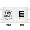 I Fix Stuff And Know Things Tools Quote Design - Personalized Custom Coffee Mug - BST123_MG
