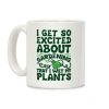 I Get So Excited About Gardening I Wet My Plants Coffee Mug