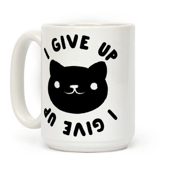 I Give Up Cat Coffee Mug I Give Up Cat Coffee Mug