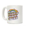 I Have A Tummy Ache Rainbow Coffee Mug I Have A Tummy Ache Rainbow Coffee Mug
