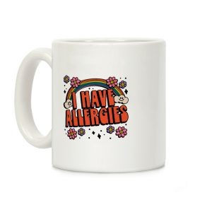 I Have Allergies Coffee Mug