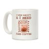 I Have Anxiety & I Need Iced Coffee Coffee Mug I Have Anxiety & I Need Iced Coffee Coffee Mug