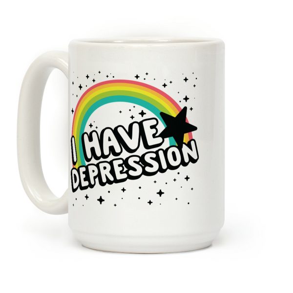 I Have Depression Coffee Mug I Have Depression Coffee Mug