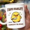 I Have Stability Ability To Stab With Cartoon Duck - Personalized Custom Coffee Mug - COL042_MG I Have Stability Ability To Stab With Cartoon Duck - Personalized Custom Coffee Mug - COL042_MG