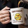 I Have Stability Ability To Stab With Cartoon Duck - Personalized Custom Coffee Mug - COL042_MG I Have Stability Ability To Stab With Cartoon Duck - Personalized Custom Coffee Mug - COL042_MG