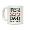 I Have The Power of God And D&D On My Side Coffee Mug I Have The Power of God And D&D On My Side Coffee Mug