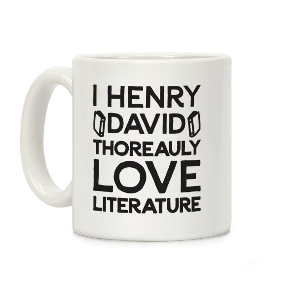 I Henry David Thoreauly Love Literature Coffee Mug I Henry David Thoreauly Love Literature Coffee Mug