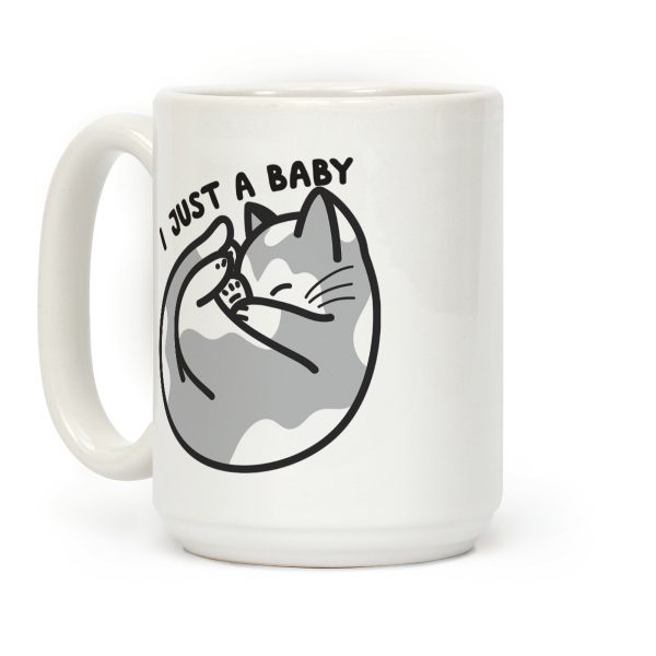 I Just A Baby Kitten Coffee Mug I Just A Baby Kitten Coffee Mug