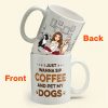 I Just Wanna Sip Coffee And Pet My Dog - Personalized Mug - Birthday, Loving Gift For Dog Owners, Dog Mom, Dog Lovers, Dog Dad