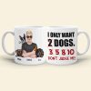 I Just Want 2 Dogs...Don't Judge Me Personalized Mug, Gift For Dog Lover I Just Want 2 Dogs...Don't Judge Me Personalized Mug, Gift For Dog Lover