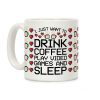 I Just Want To Drink Coffee, Play Video Games, And Sleep Coffee Mug I Just Want To Drink Coffee, Play Video Games, And Sleep Coffee Mug
